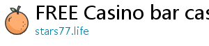 FREE Casino bar casino